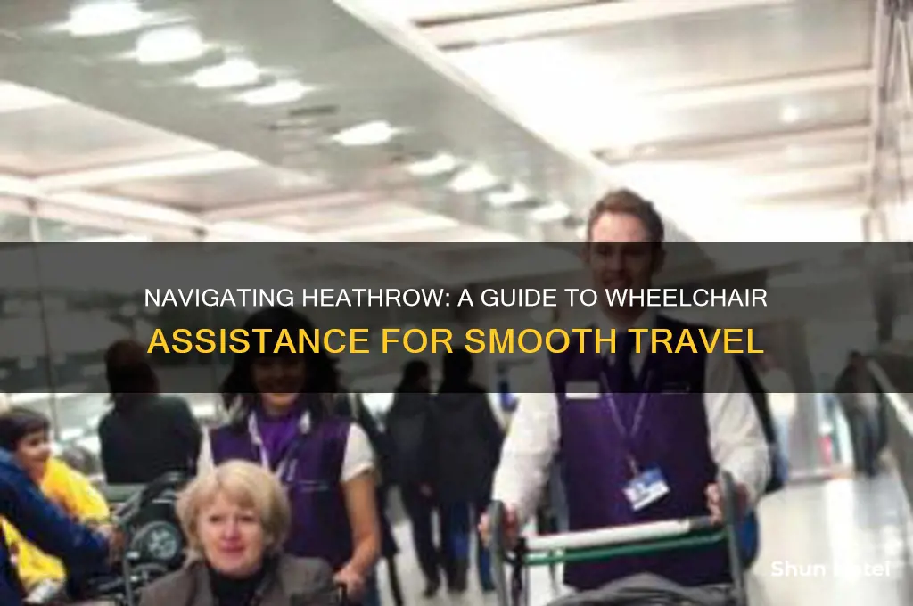 how to get wheelchair assistance at heathrow airport