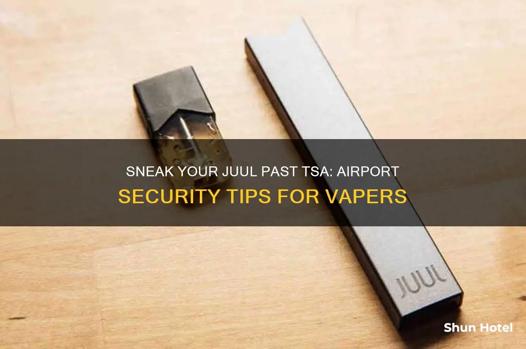 how to get your juul through airport security