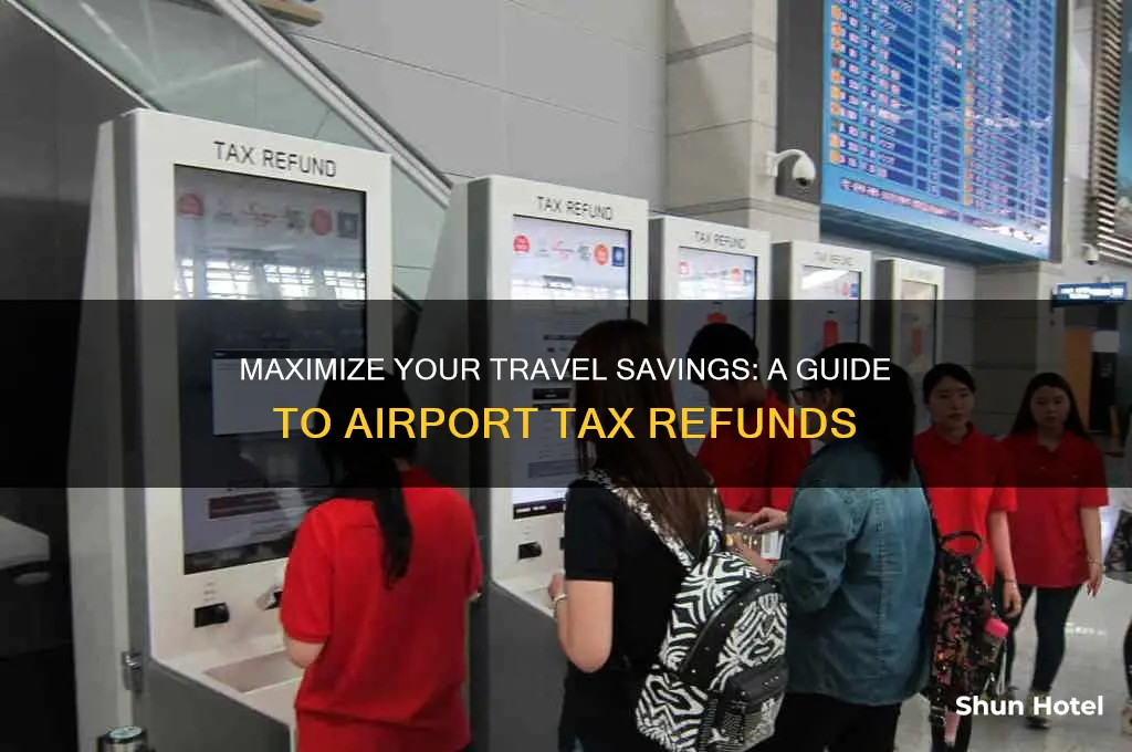 how to get your tax back at airport