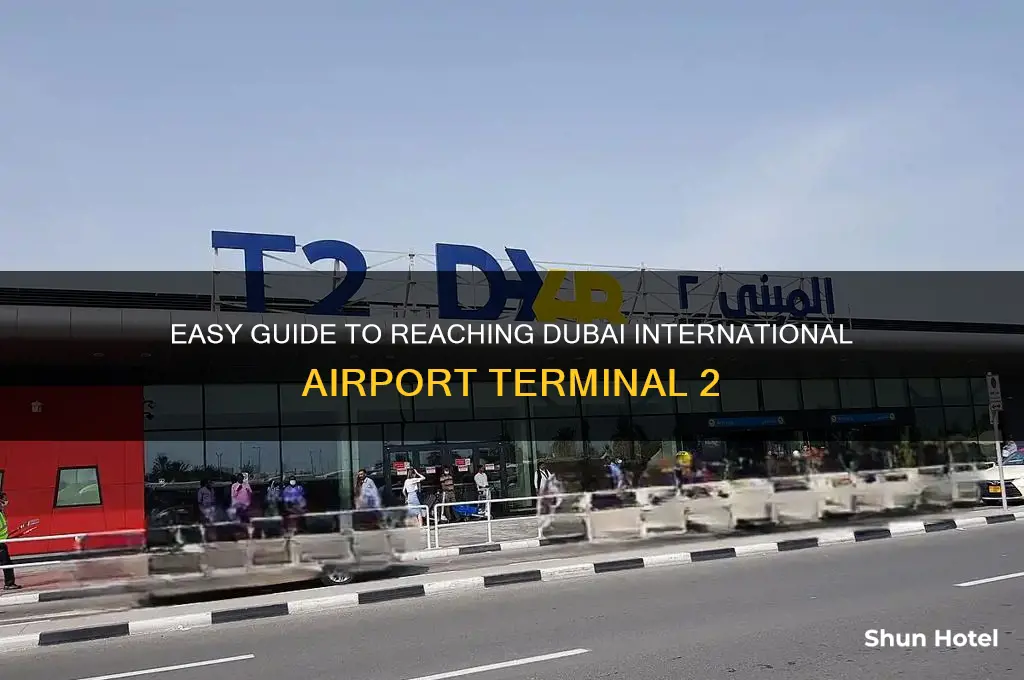 how to go to dubai international airport terminal 2