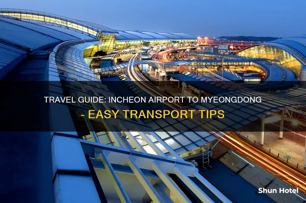 how to go to myeongdong from incheon international airport