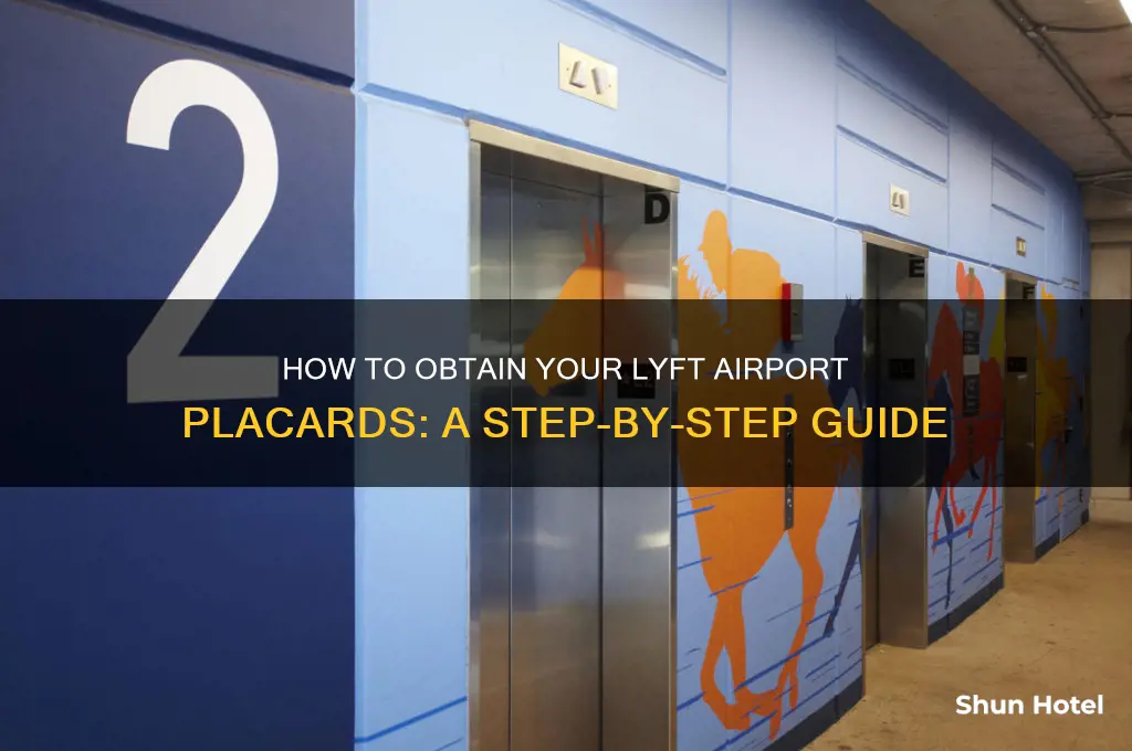 how to i get my lyft airport placards