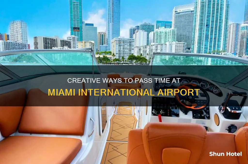 how to kill time at miami international airport