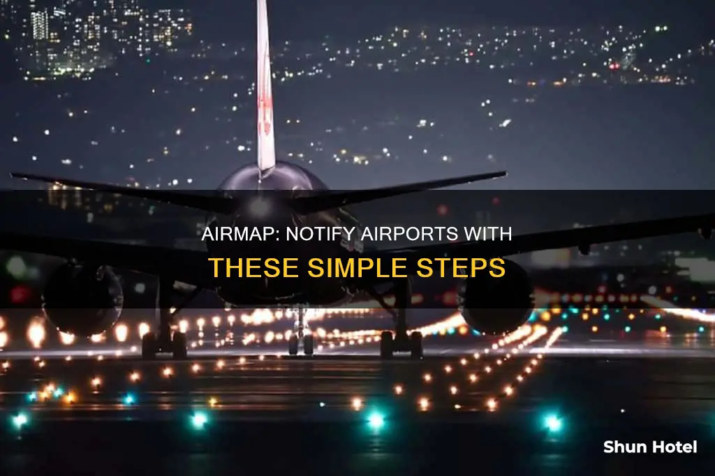 how to notify airport with airmap