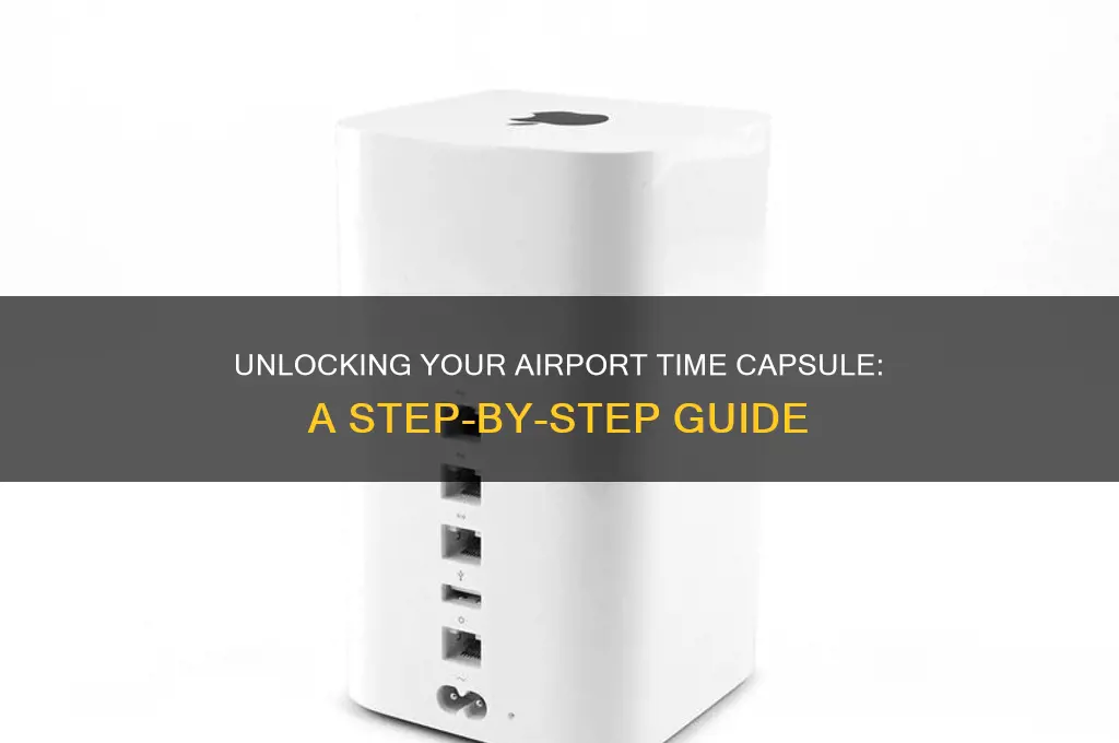 how to open airport time capsule