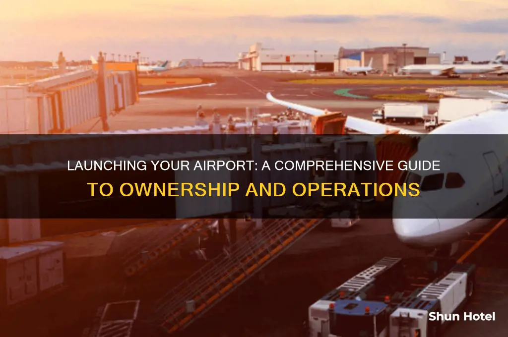 how to open your own airport