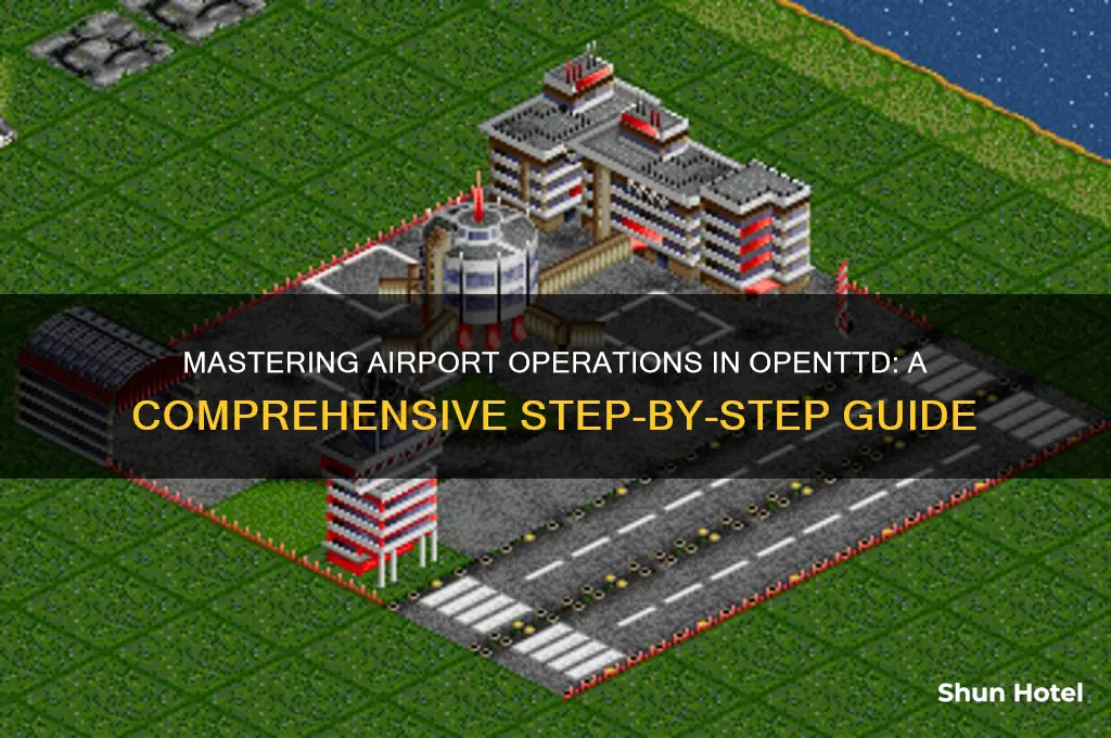 how to operate airports in open ttd