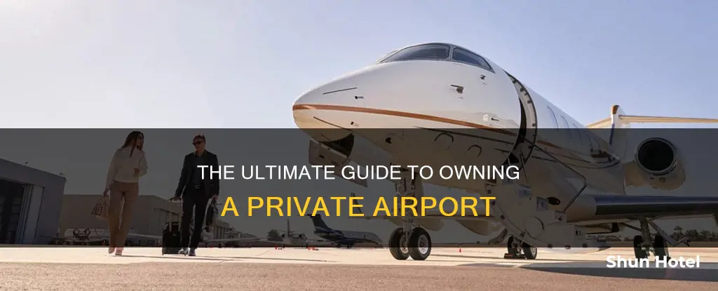 how to own a private airport