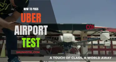 Passing the Uber Airport Test: A Comprehensive Guide