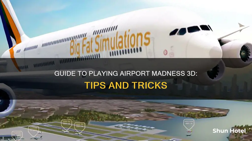 how to play airport madness 3d