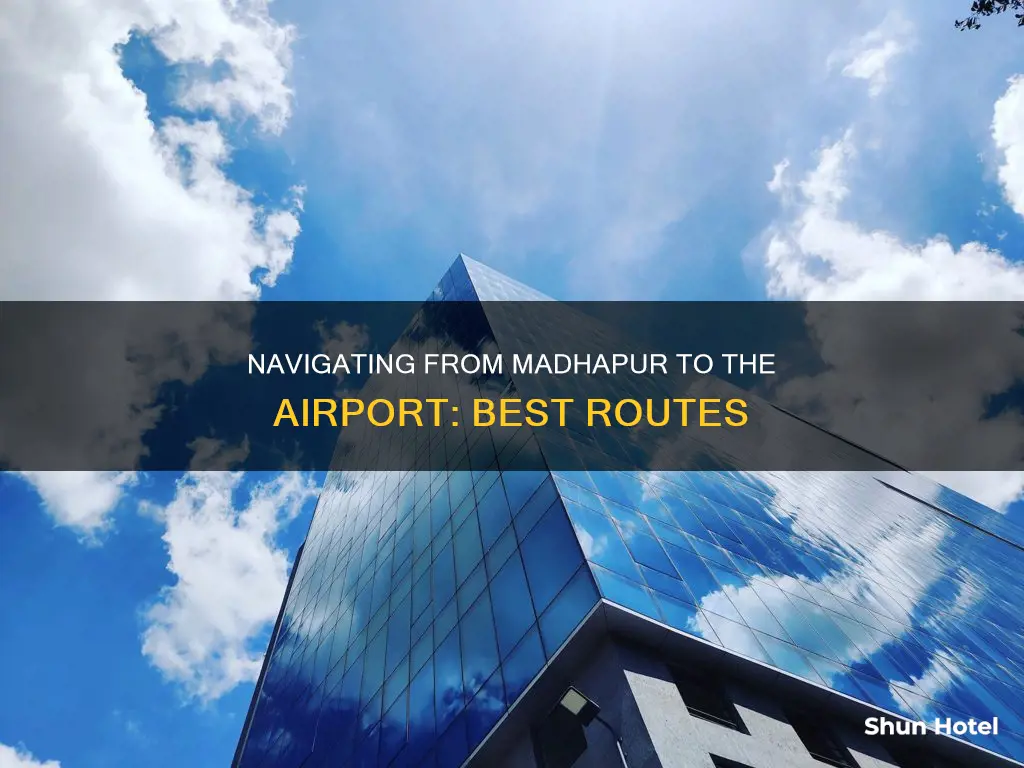 how to reach airport from madhapur