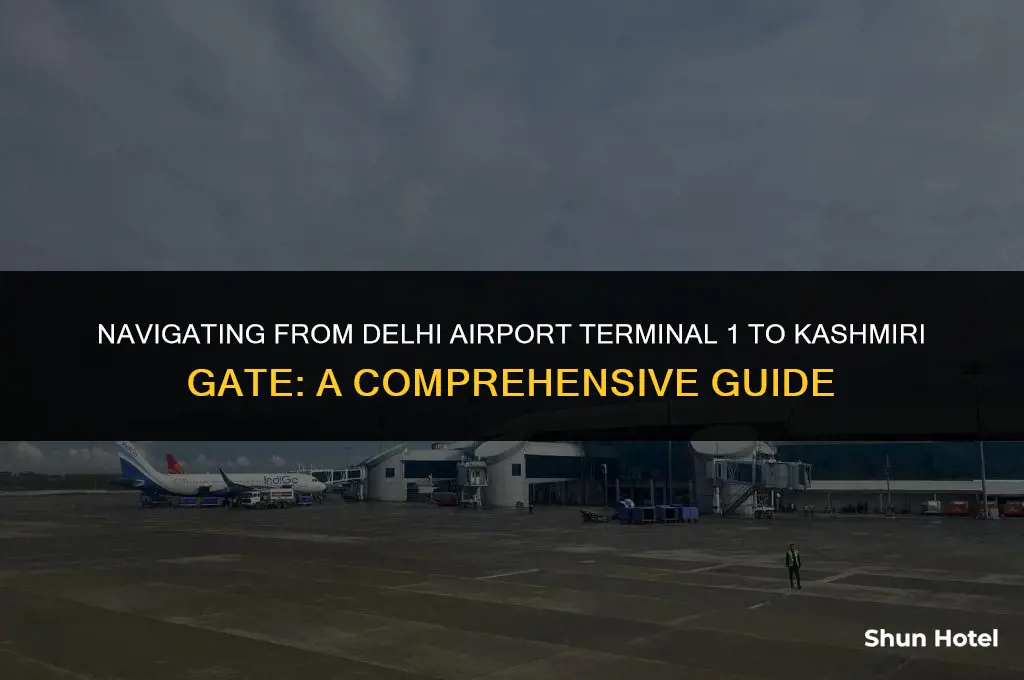 how to reach kashmiri gate from delhi airport terminal 1