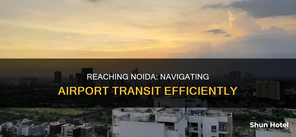 how to reach noida from airport