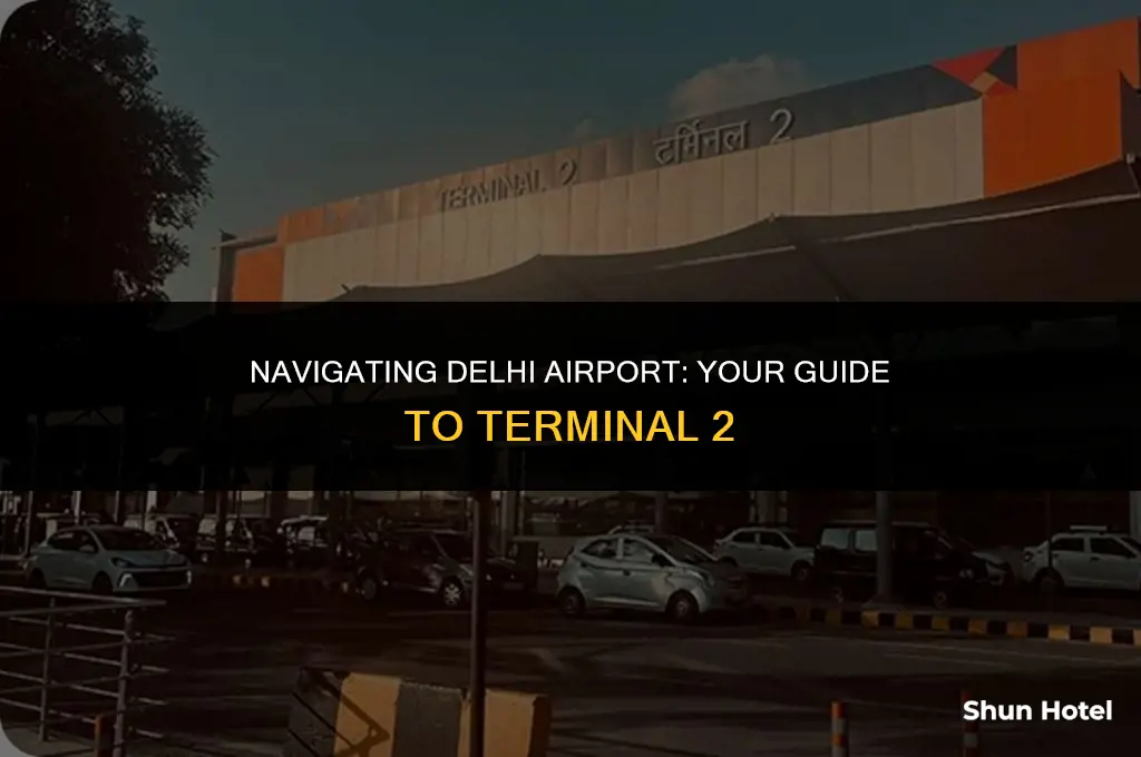 how to reach terminal 2 delhi airport
