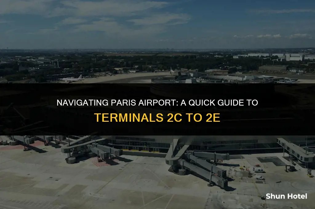 how to reach terminal 2c to 2e at paris airport