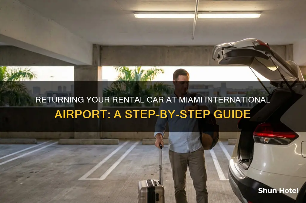 how to return a car at miami international airport