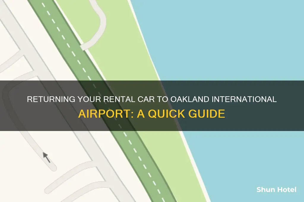 how to return rental to oakland international airport