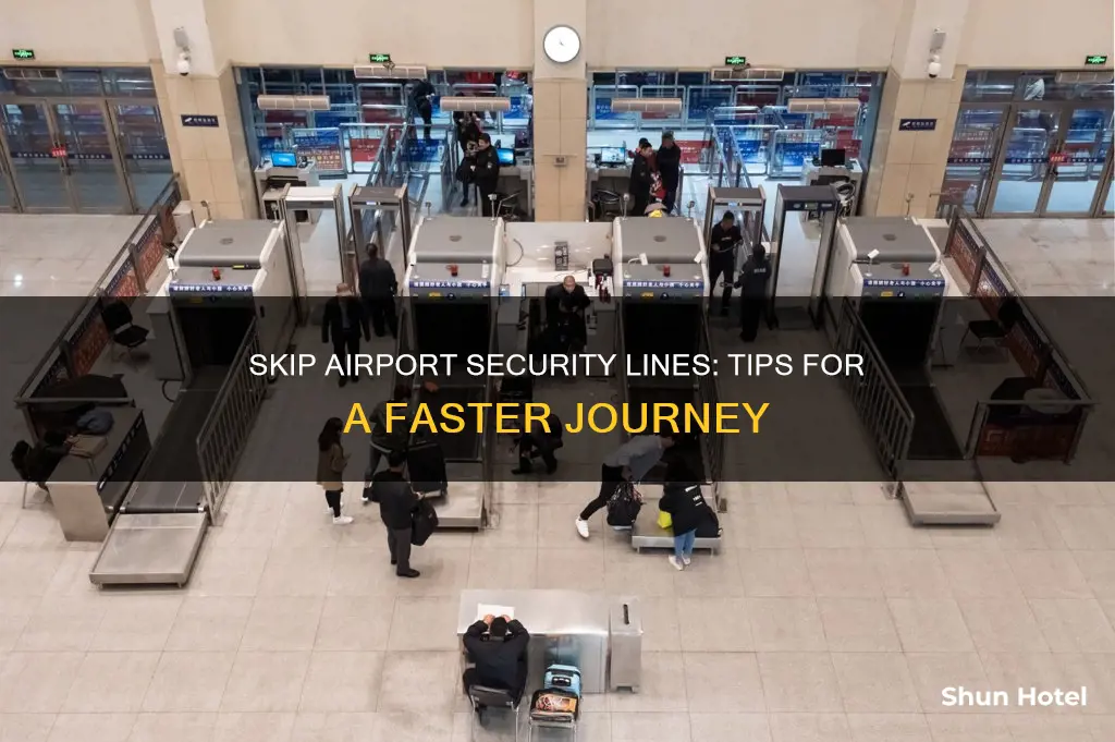 how to skip airport security lines