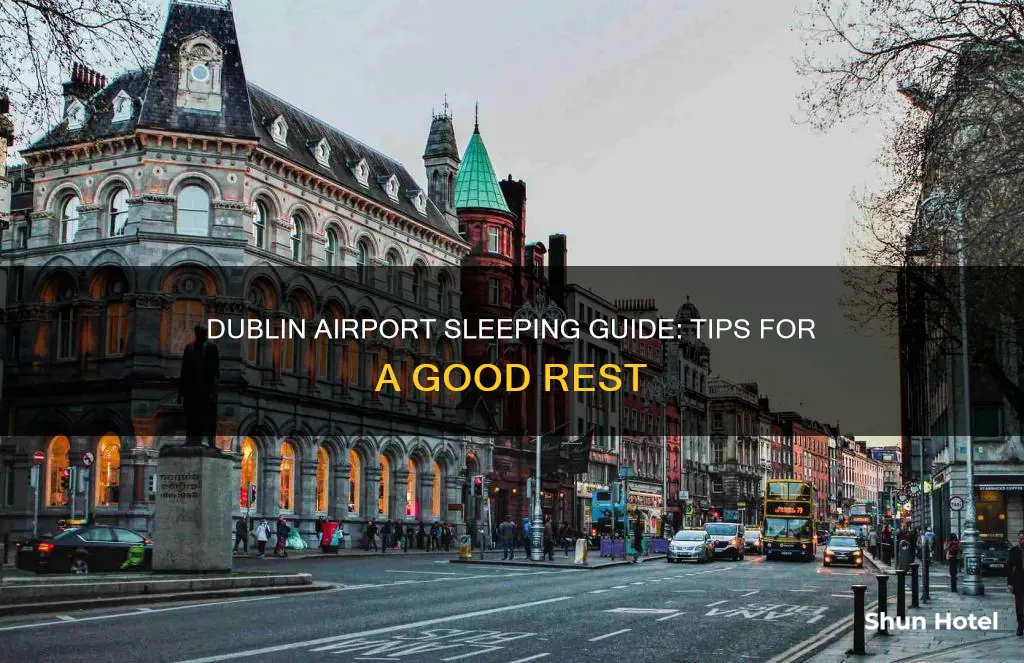 how to sleep in dublin airport