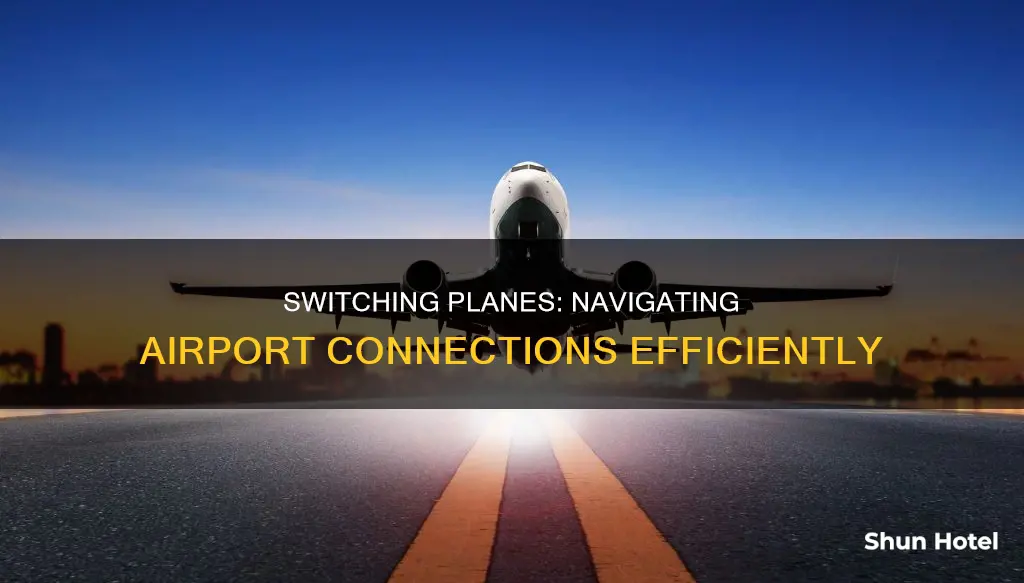 how to switch planes at airport