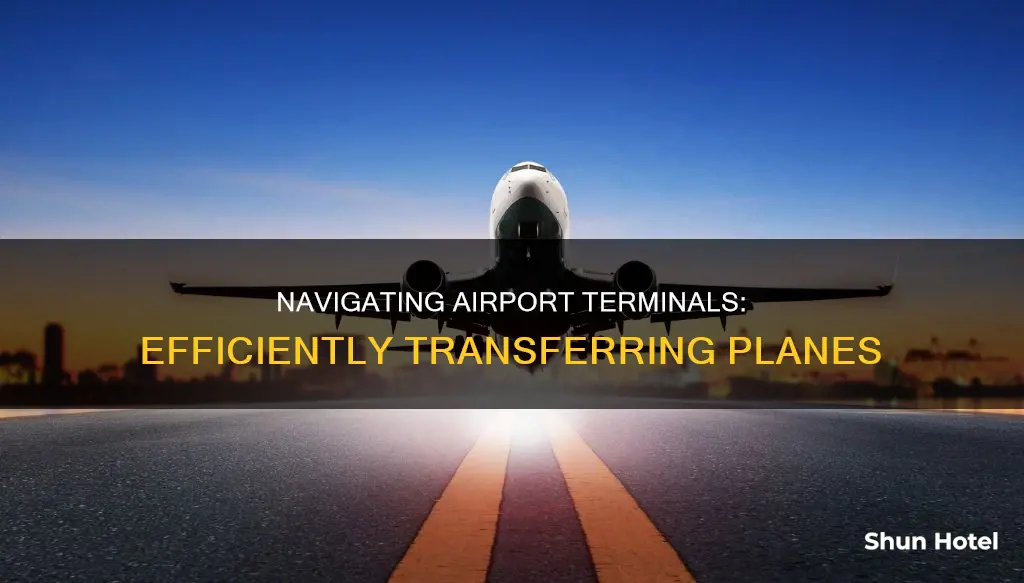 how to transfer planes at airport