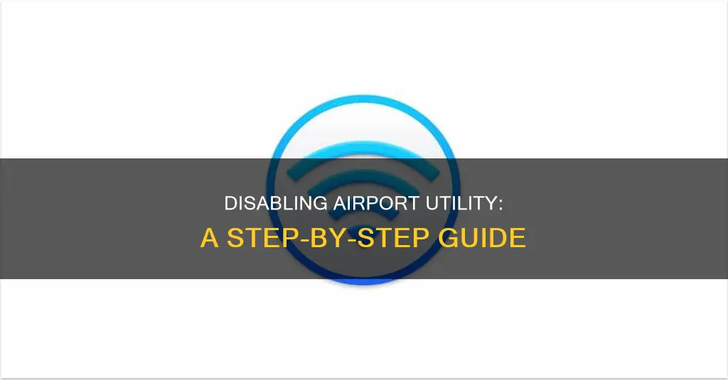 how to turn off airport utility