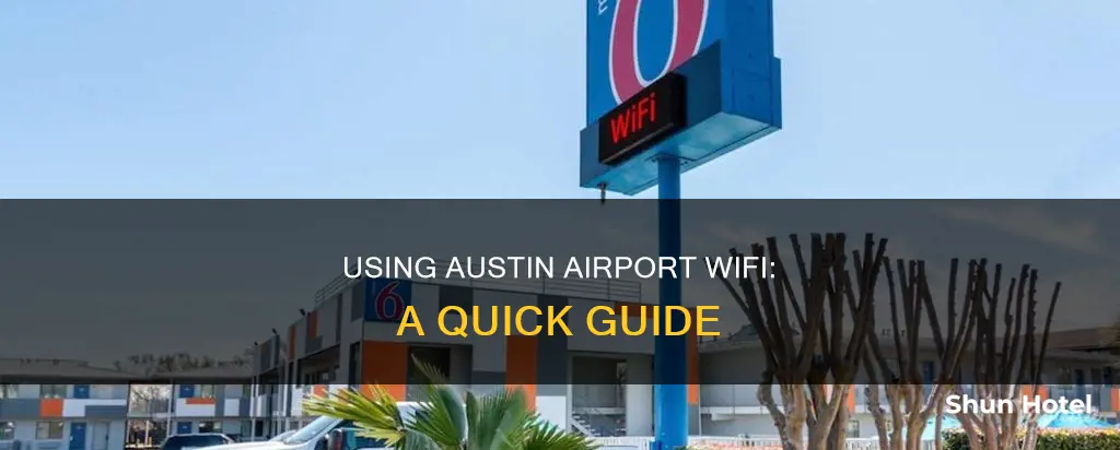 how to use austin airport wifi