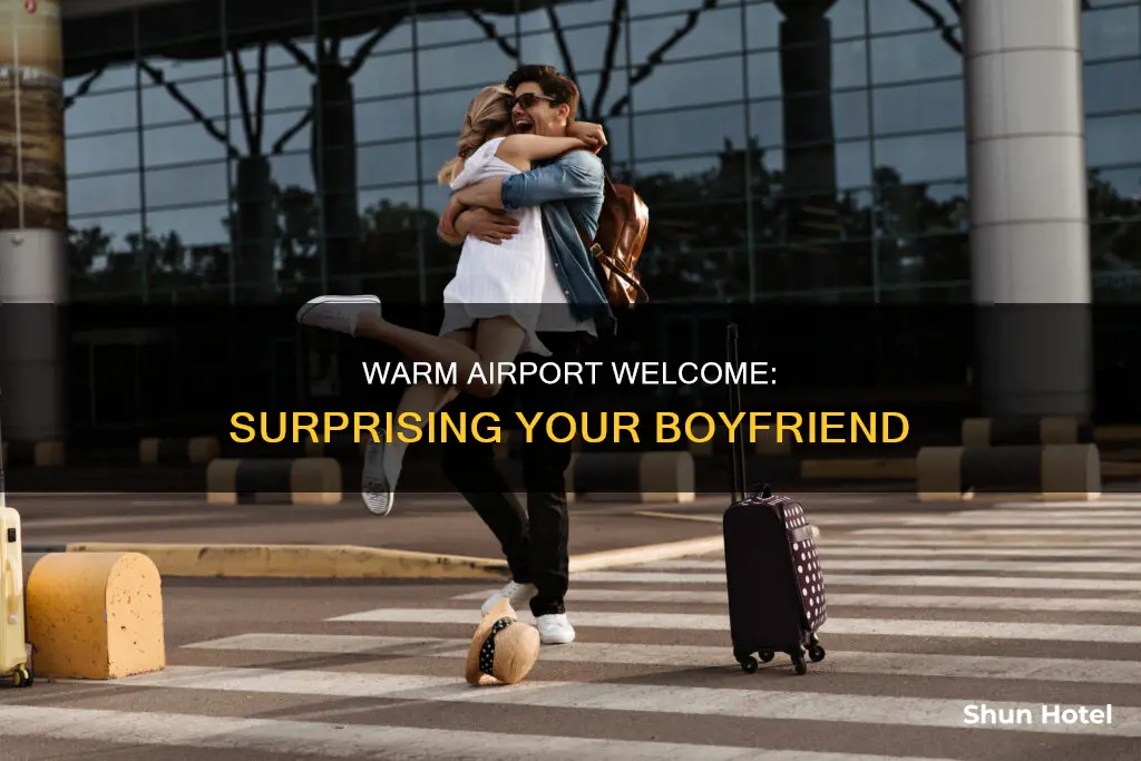 how to welcome boyfriend at airport