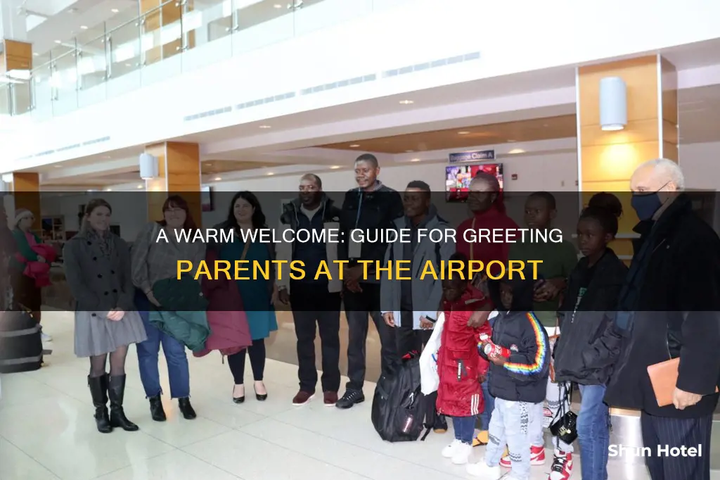 how to welcome parents at airport