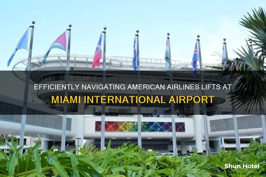 how to with lift american airline at miami international airport