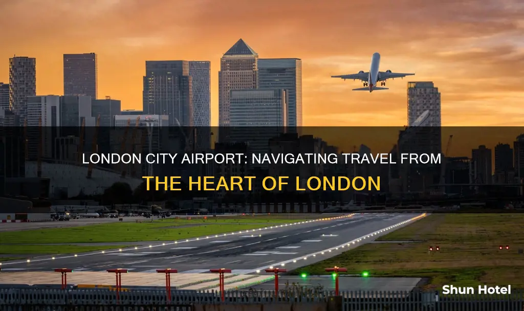 how travel from london city airport