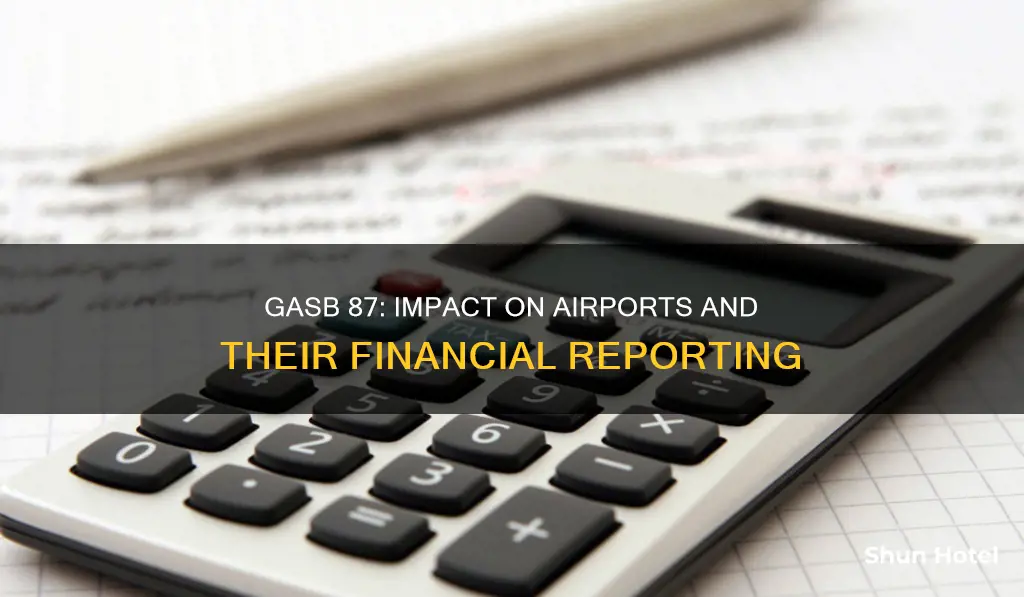 how will gasb 87 affect airports