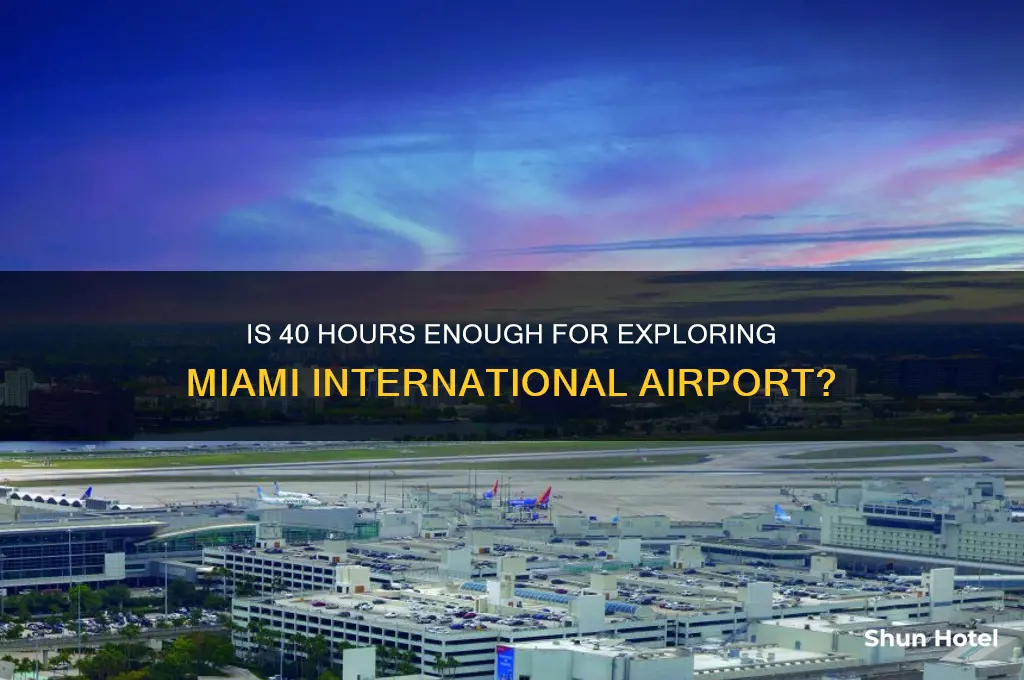 is 2 40 hours enogh time in mimi international airport