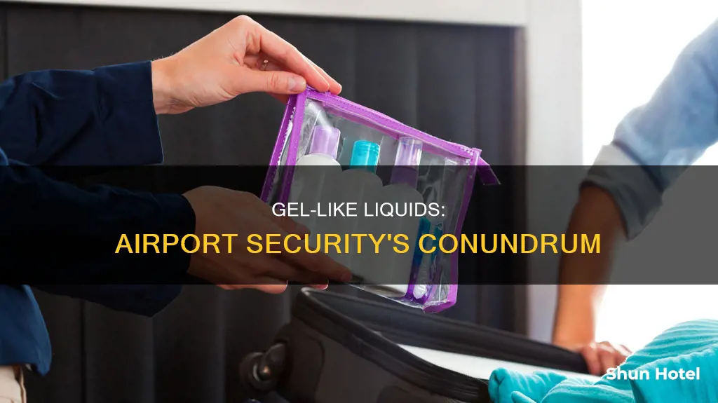 is a gel a liquid airport
