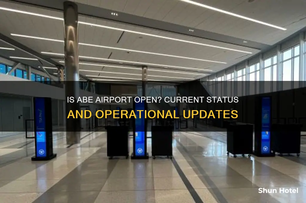 is abe airport open
