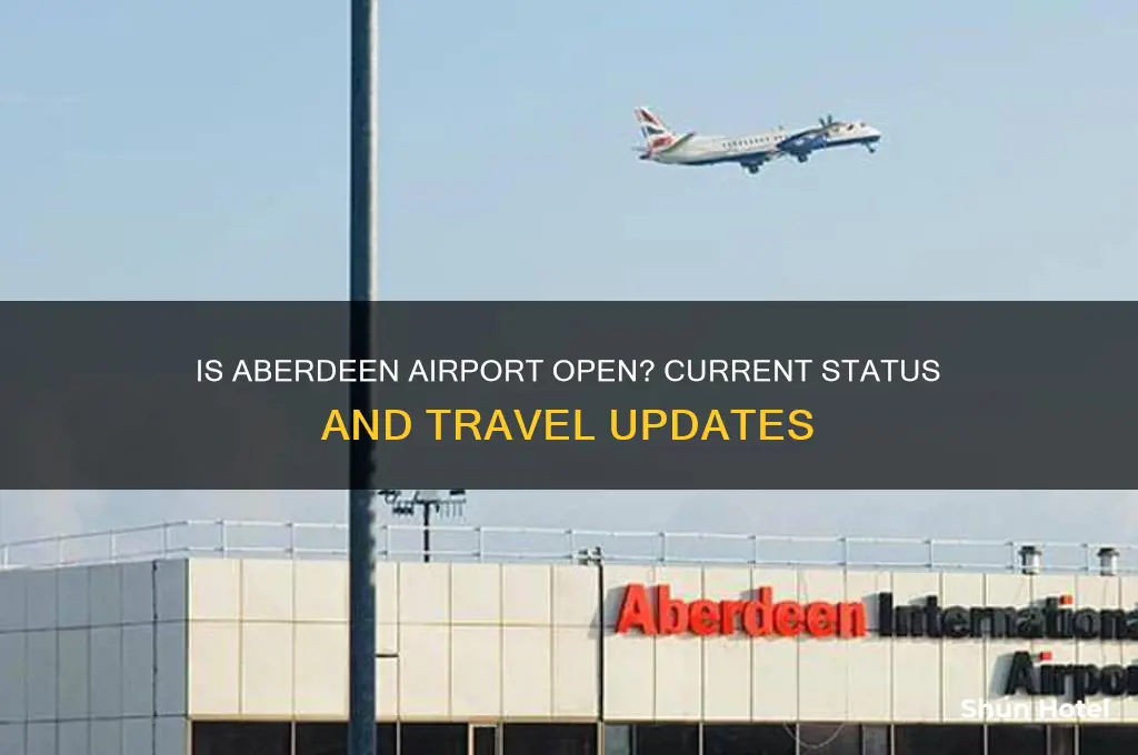 is aberdeen airport open