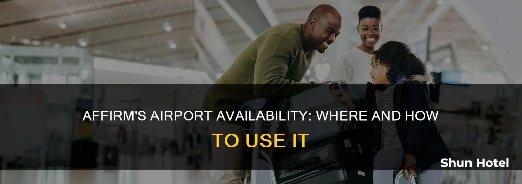 is affirm available at the airport