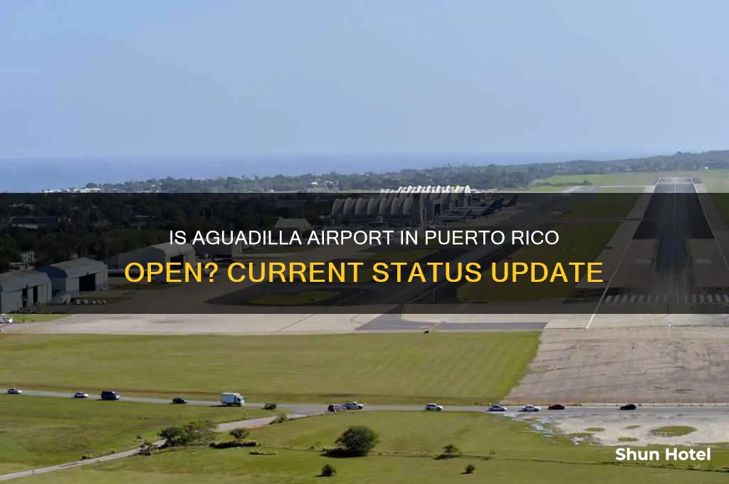 is aguadilla airport in puerto rico open