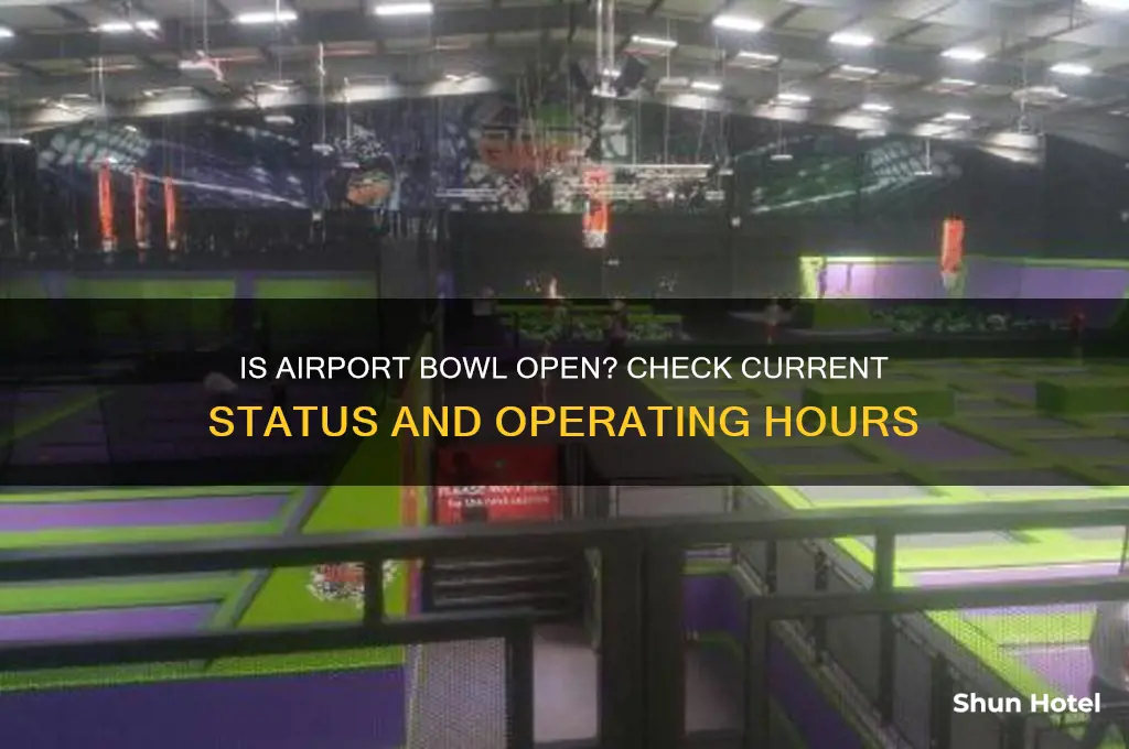 is airport bowl open