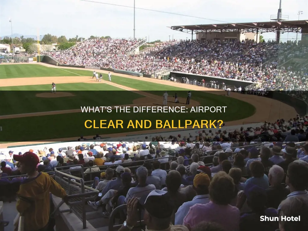 is airport clear different from ballpark