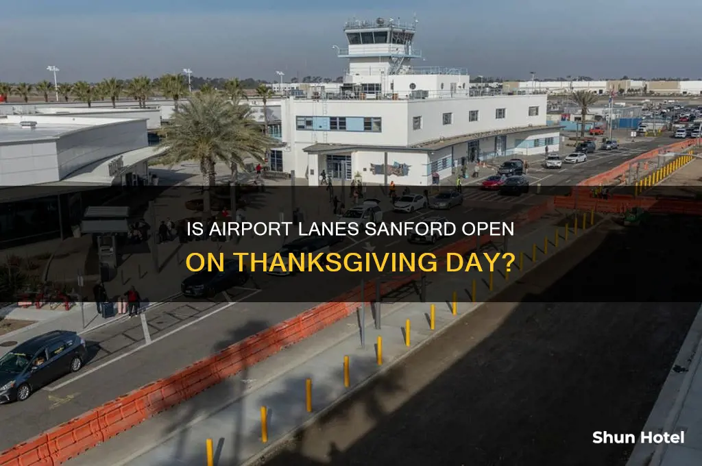is airport lanes sanford open on thanksgiving day