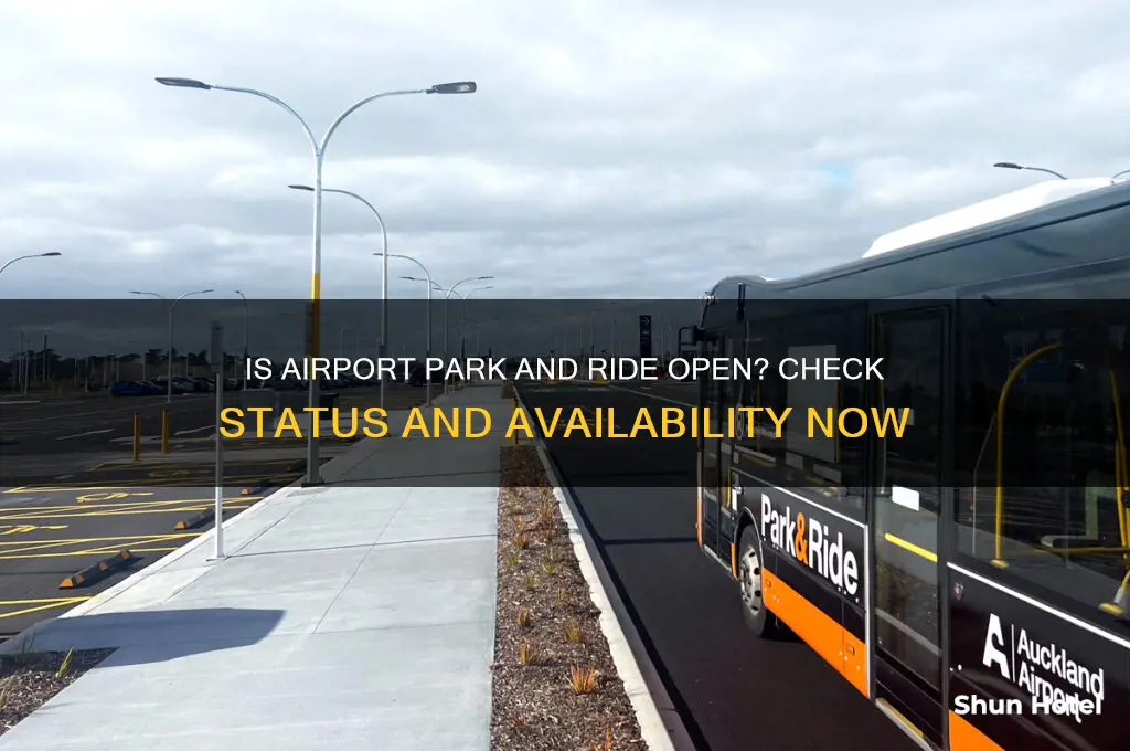 is airport park and ride open