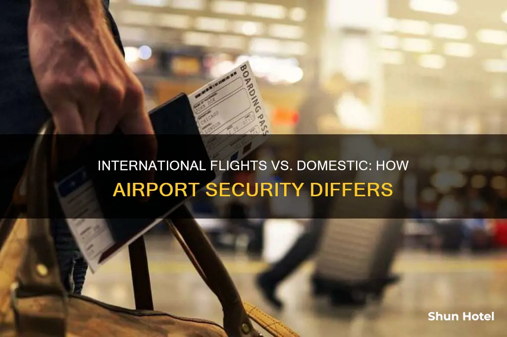 is airport security different for international flights