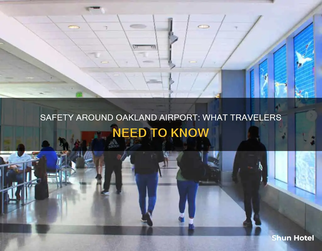 is area around oakland airport safe