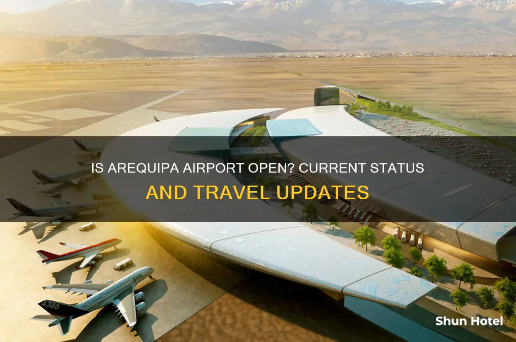 is arequipa airport open