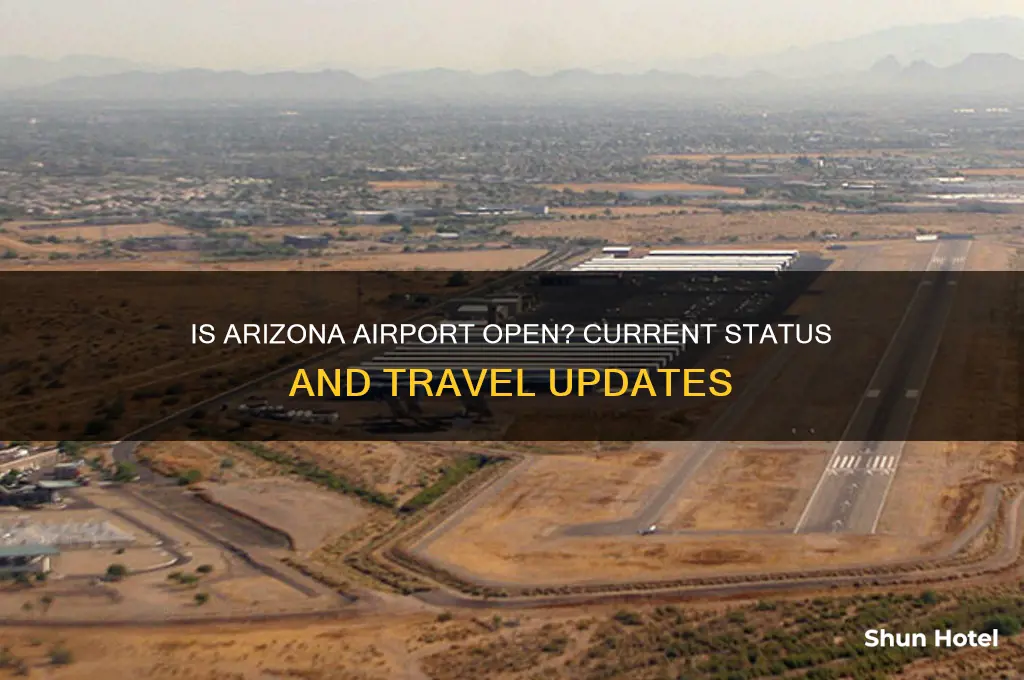 is arizona airport open