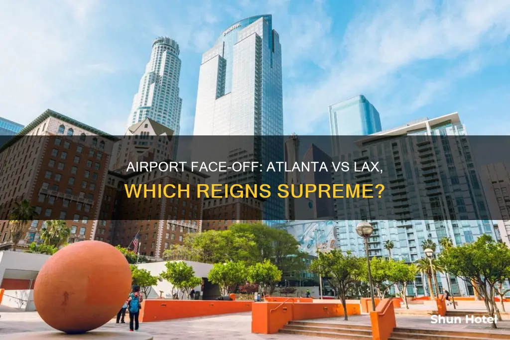 is atlanta airport bigger than lax
