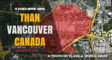 Airport Face-Off: Atlanta vs. Vancouver, Who's Bigger?