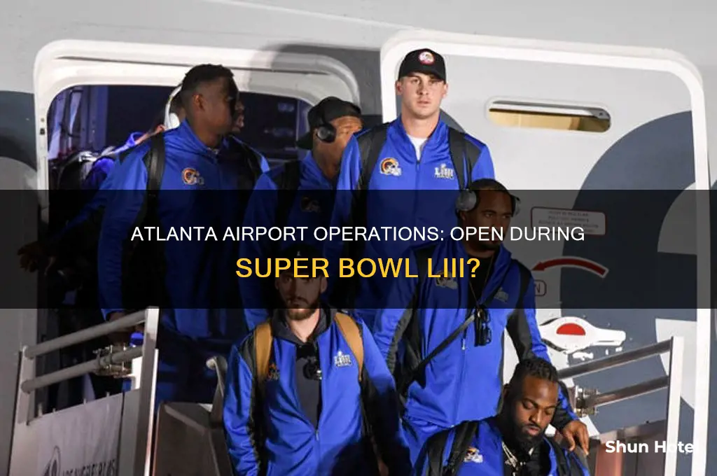 is atlanta airport open during super bowl
