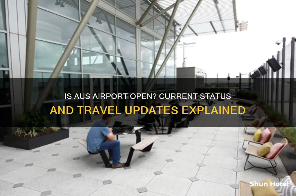 is aus airport open